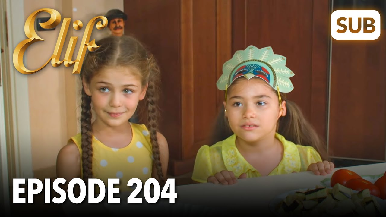 Elif Episode 204 | English Subtitle